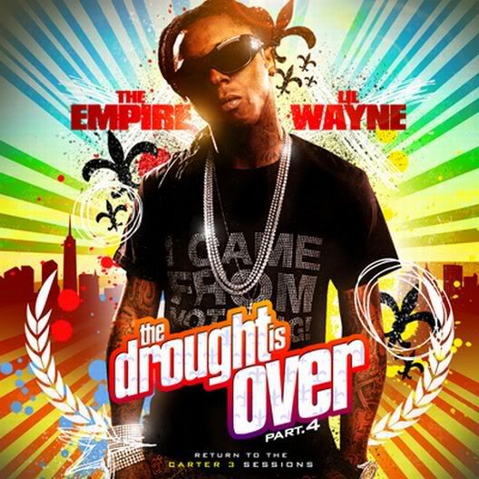 Lil Wayne - The Drought Is Over Part 4