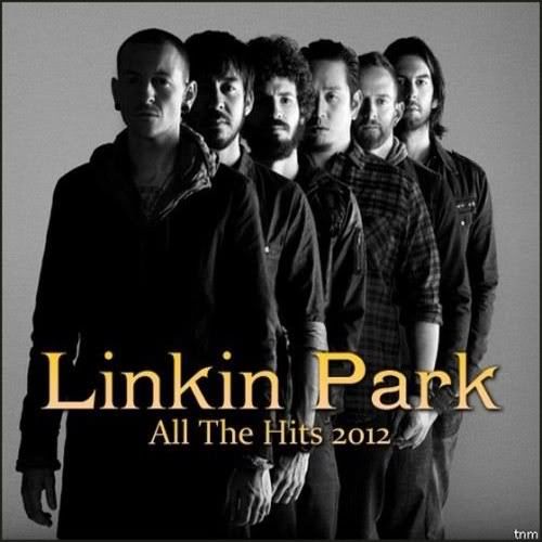 linkin park all the hits 2012 rock linkin park 320 kbps mp3 unmixed ...