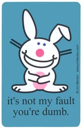 happy bunny quotes and sayings. funny quotes happy bunny.