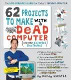 62 Projects To Make With A Dead Computer cover