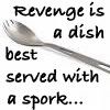 revenge and sporks Pictures, Images and Photos