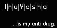 inuyasha my anti drug
