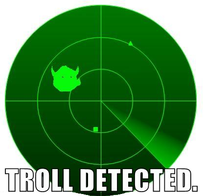 https://i198.photobucket.com/albums/aa178/Funky_Finny/trolldetected.png
